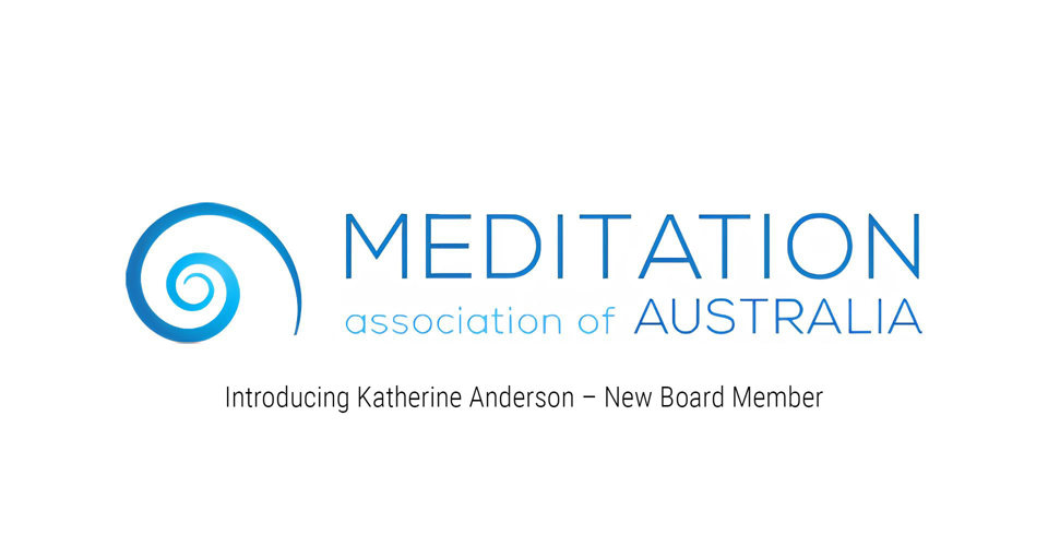 katherine anderson - new board member of meditation australia